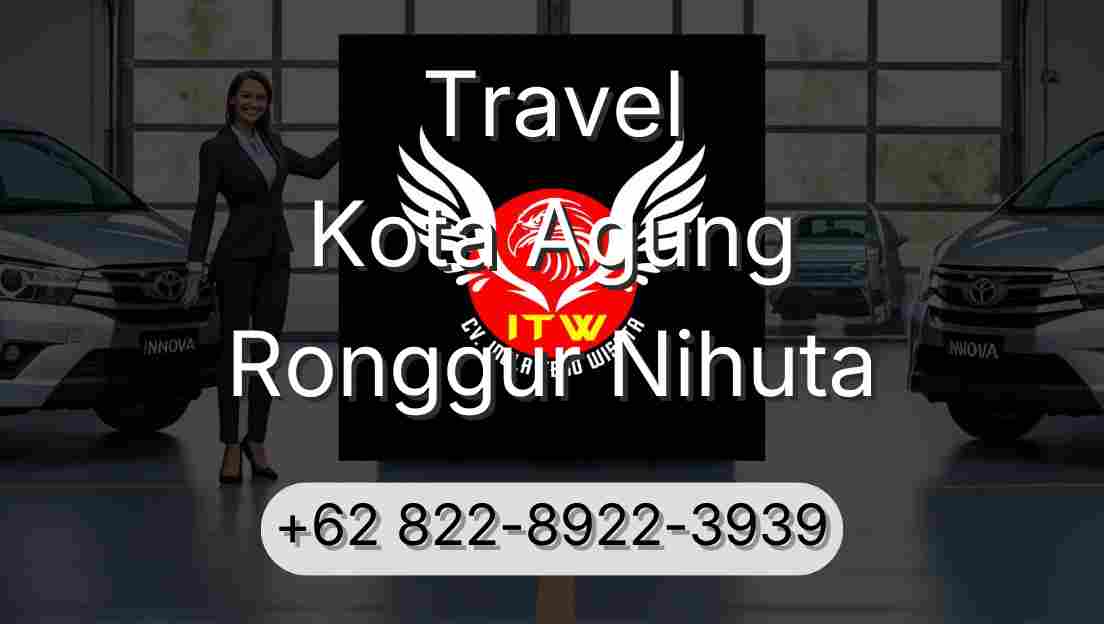 Travel Kota Agung Ronggur Nihuta
