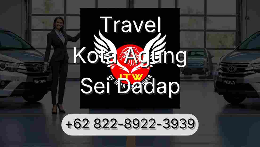 Travel Kota Agung Sei Dadap