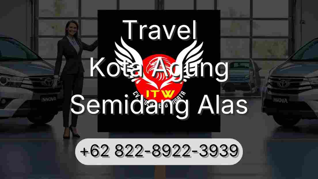 Travel Kota Agung Semidang Alas