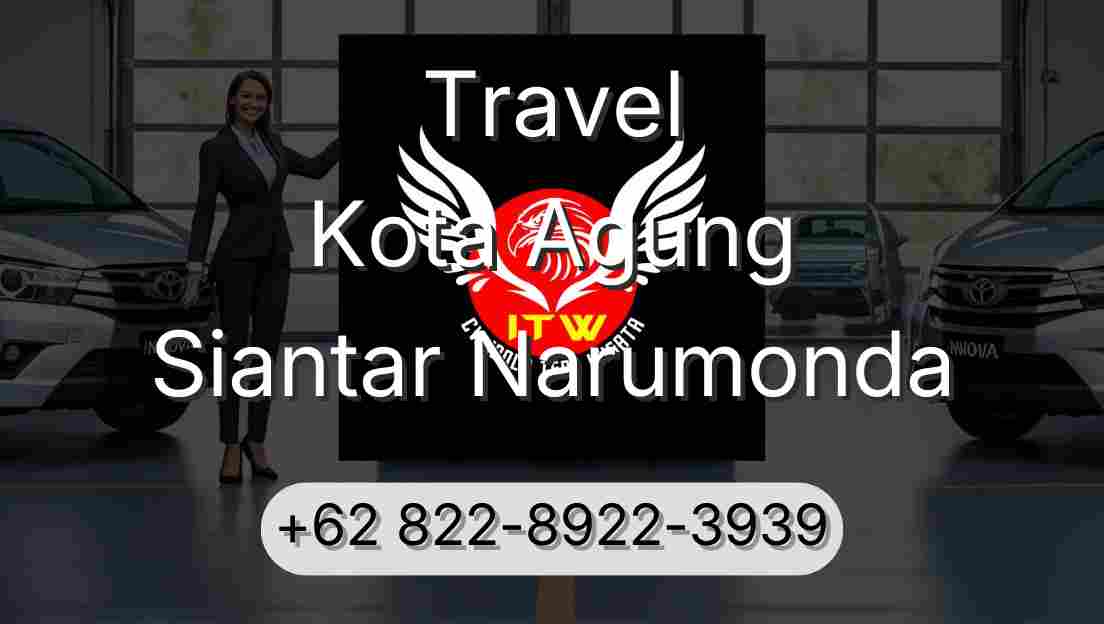 Travel Kota Agung Siantar Narumonda