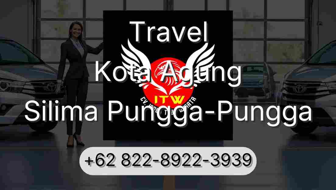 Travel Kota Agung Silima Pungga-Pungga