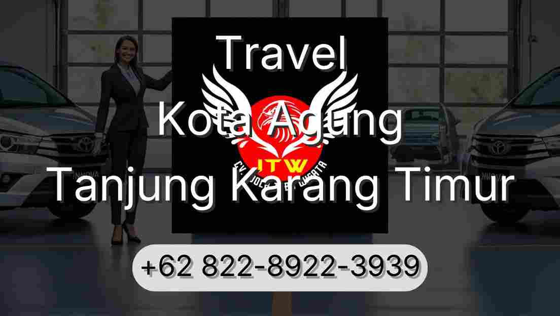 Travel Kota Agung Tanjung Karang Timur