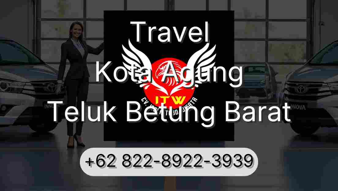 Travel Kota Agung Teluk Betung Barat
