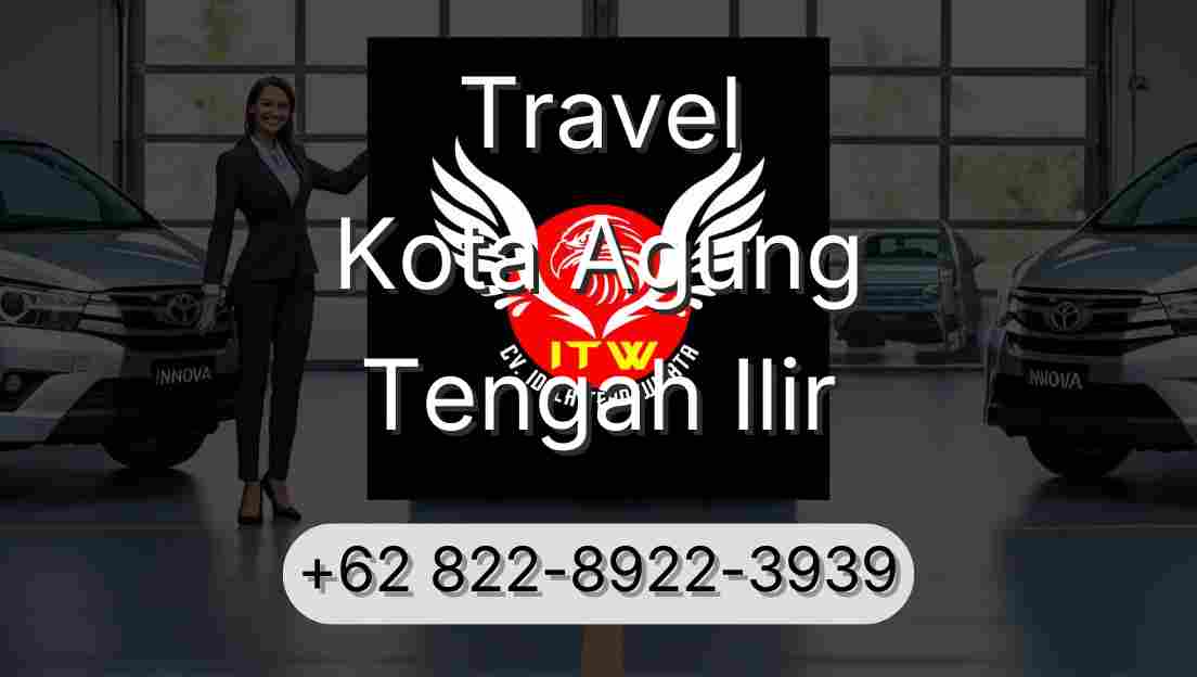 Travel Kota Agung Tengah Ilir