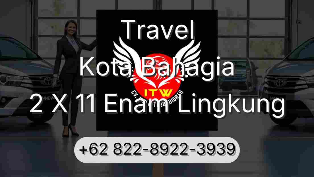 Travel Kota Bahagia 2 X 11 Enam Lingkung