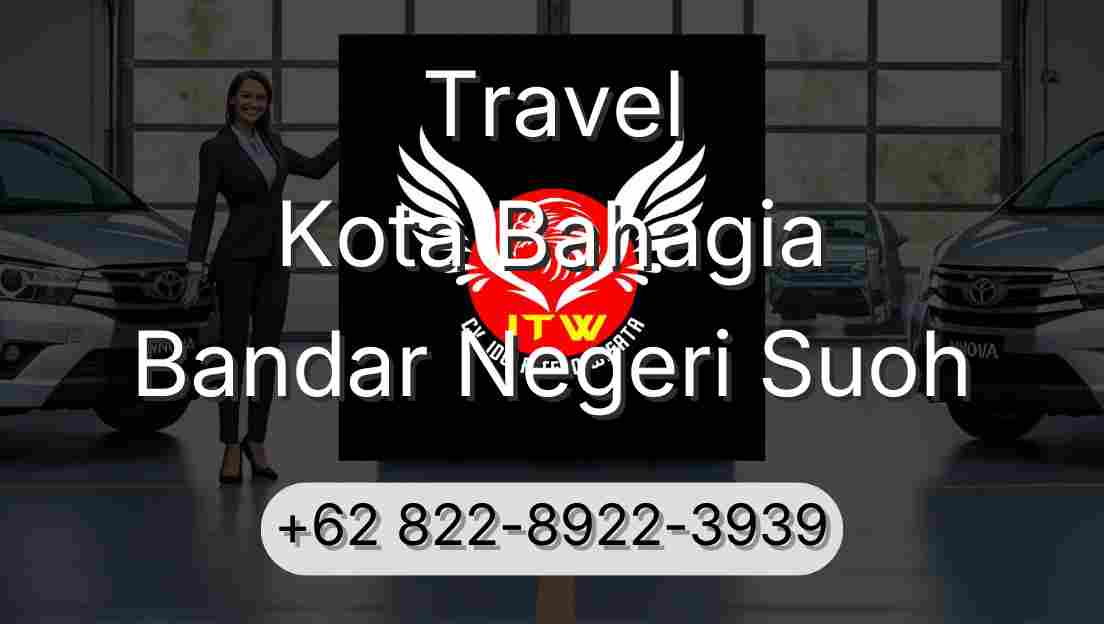 Travel Kota Bahagia Bandar Negeri Suoh