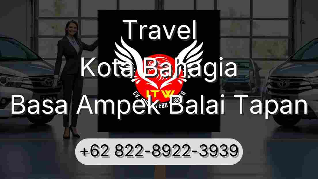 Travel Kota Bahagia Basa Ampek Balai Tapan