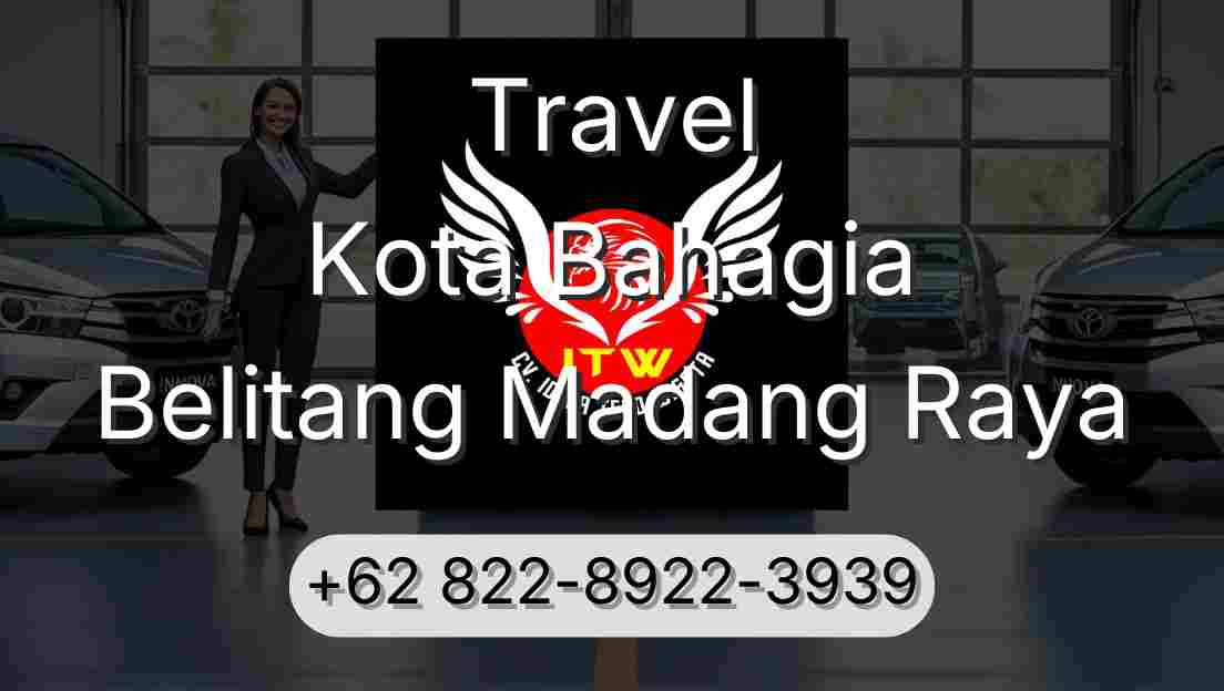 Travel Kota Bahagia Belitang Madang Raya