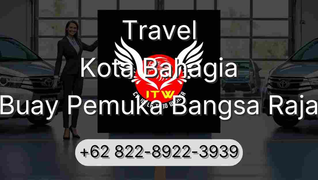 Travel Kota Bahagia Buay Pemuka Bangsa Raja