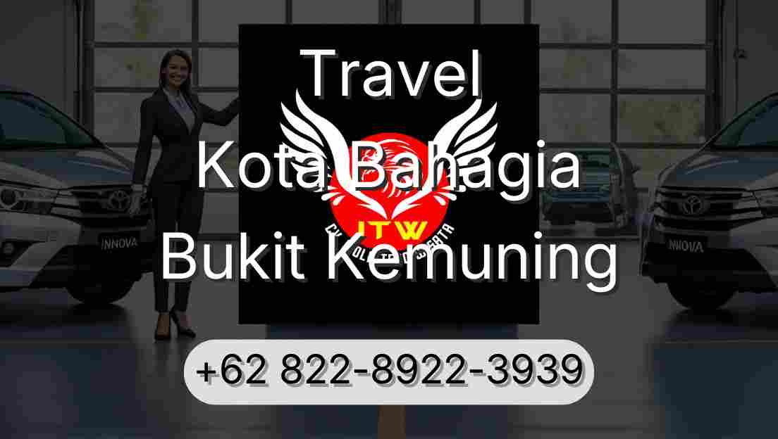 Travel Kota Bahagia Bukit Kemuning
