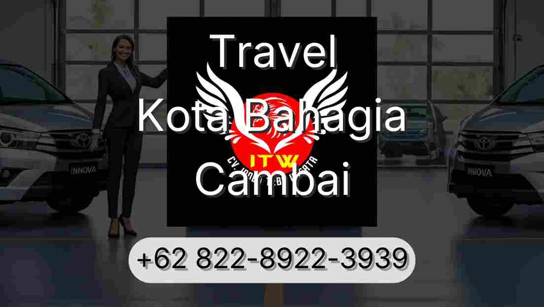 Travel Kota Bahagia Cambai