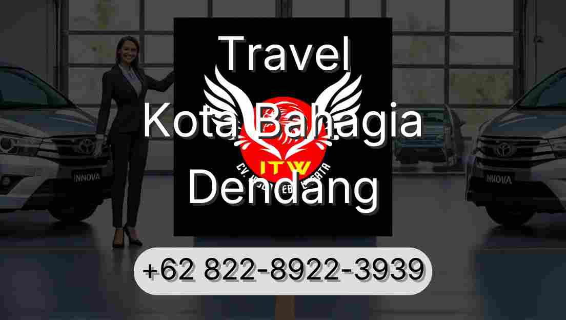 Travel Kota Bahagia Dendang