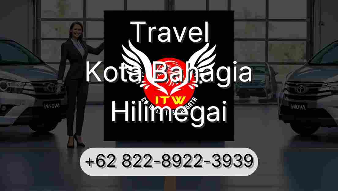 Travel Kota Bahagia Hilimegai