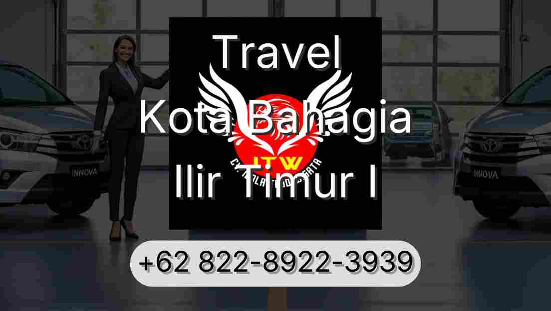 Travel Kota Bahagia Ilir Timur I