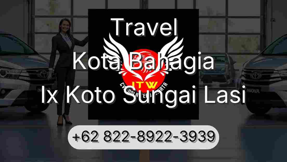 Travel Kota Bahagia Ix Koto Sungai Lasi