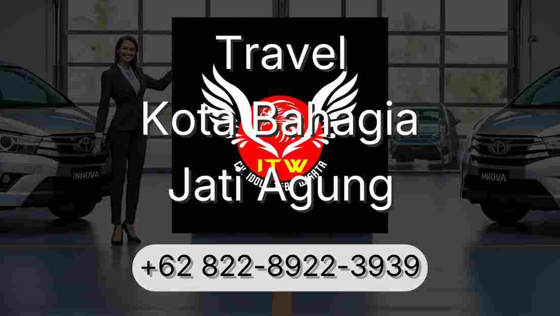Travel Kota Bahagia Jati Agung