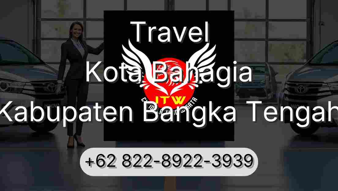 Travel Kota Bahagia Kabupaten Bangka Tengah