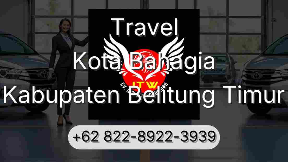 Travel Kota Bahagia Kabupaten Belitung Timur