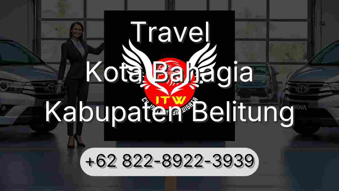 Travel Kota Bahagia Kabupaten Belitung