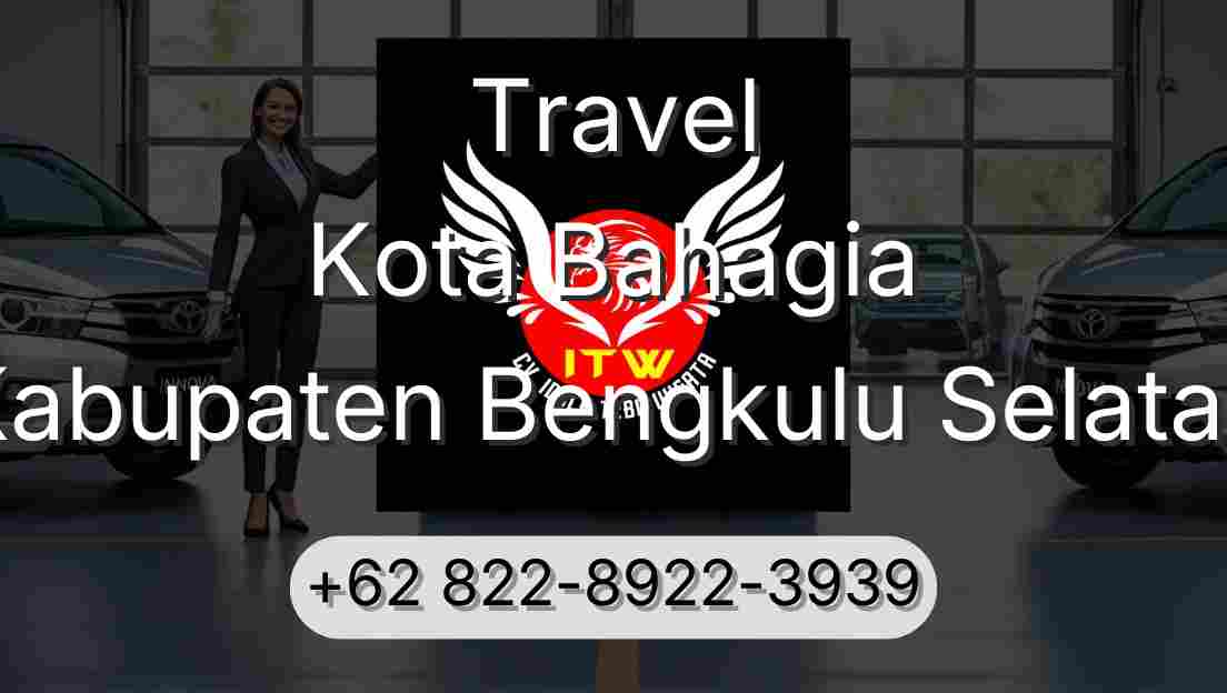 Travel Kota Bahagia Kabupaten Bengkulu Selatan