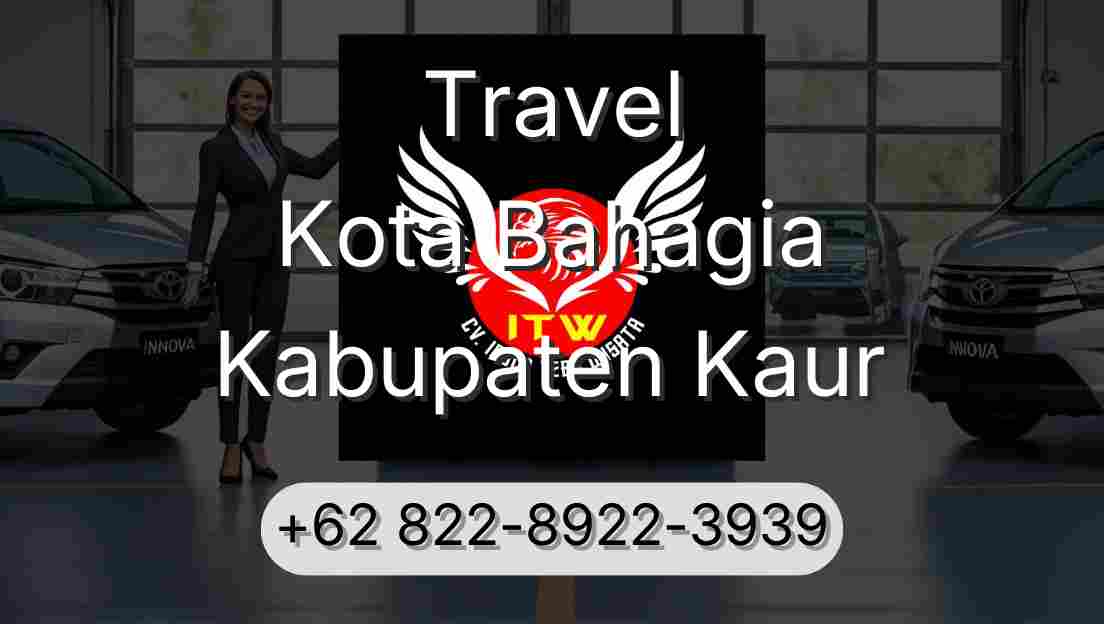 Travel Kota Bahagia Kabupaten Kaur