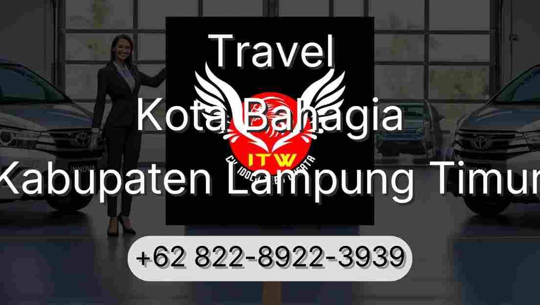 Travel Kota Bahagia Kabupaten Lampung Timur
