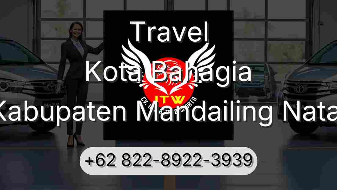 Travel Kota Bahagia Kabupaten Mandailing Natal