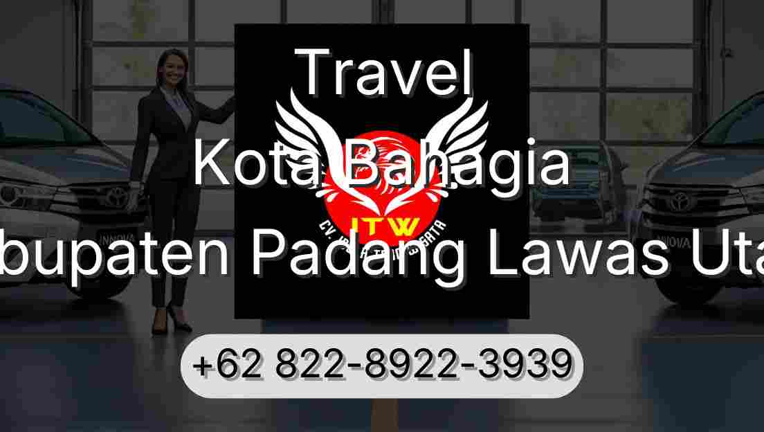 Travel Kota Bahagia Kabupaten Padang Lawas Utara