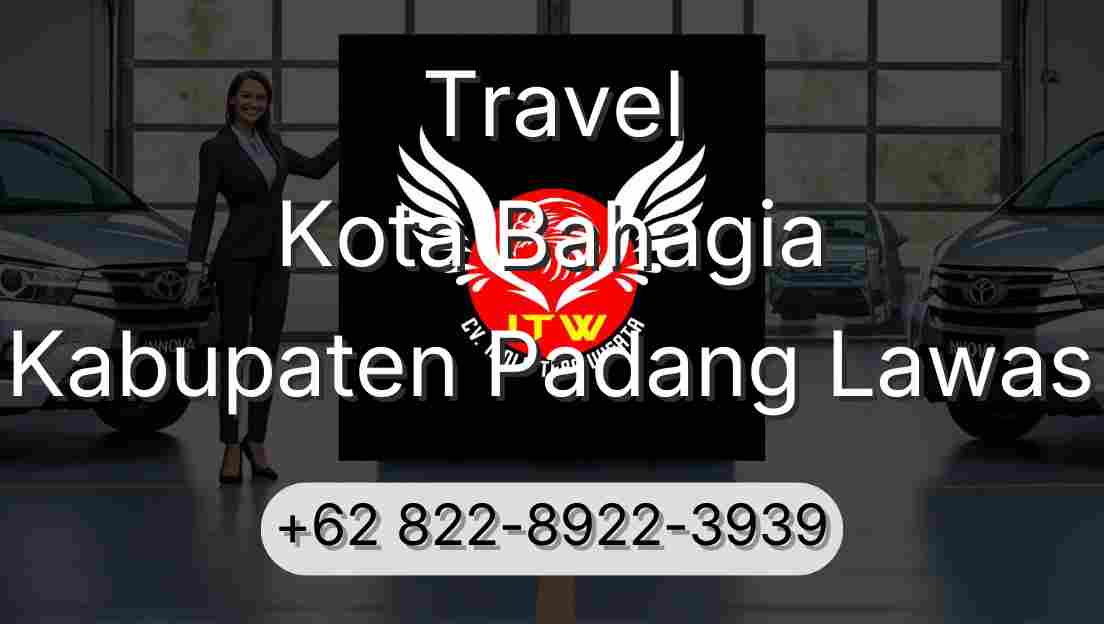 Travel Kota Bahagia Kabupaten Padang Lawas