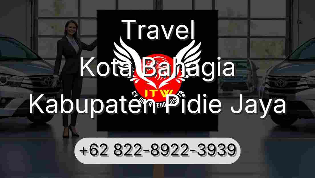 Travel Kota Bahagia Kabupaten Pidie Jaya