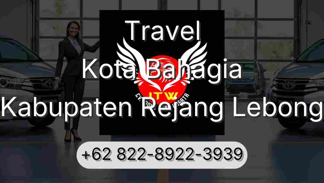 Travel Kota Bahagia Kabupaten Rejang Lebong