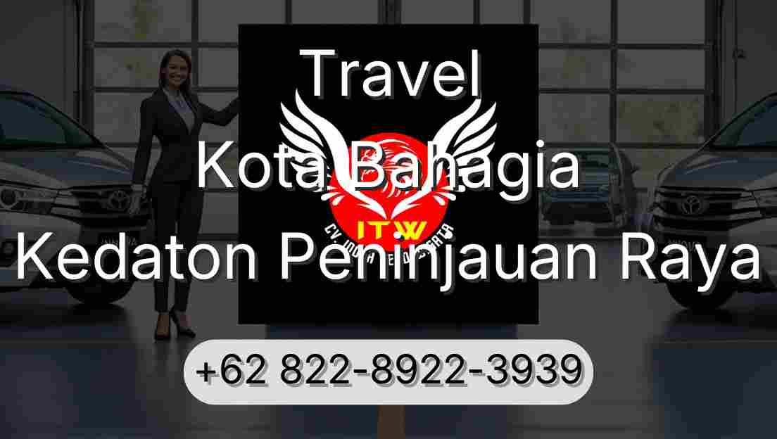 Travel Kota Bahagia Kedaton Peninjauan Raya