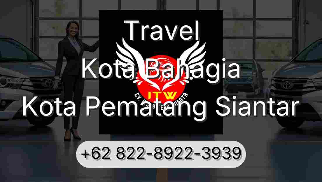 Travel Kota Bahagia Kota Pematang Siantar