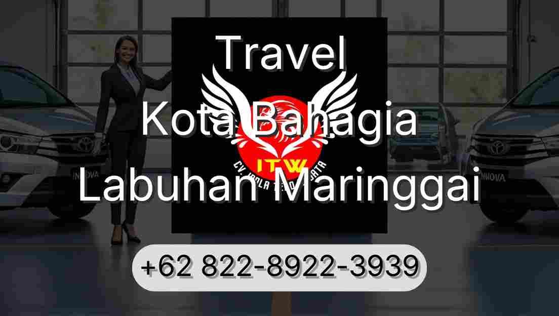 Travel Kota Bahagia Labuhan Maringgai
