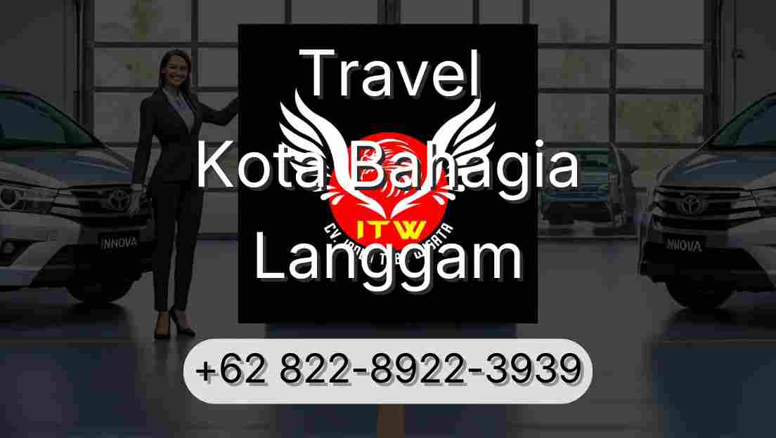 Travel Kota Bahagia Langgam