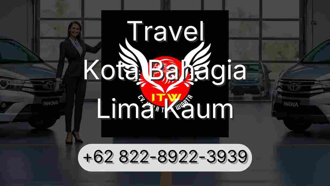 Travel Kota Bahagia Lima Kaum