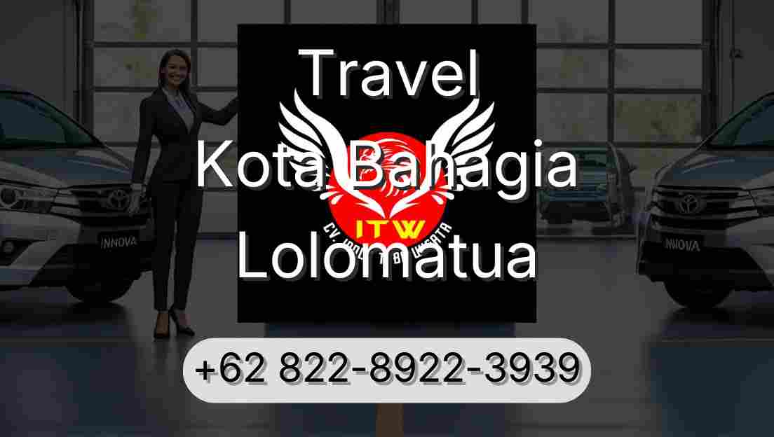 Travel Kota Bahagia Lolomatua