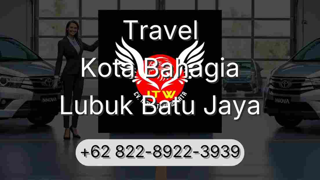 Travel Kota Bahagia Lubuk Batu Jaya