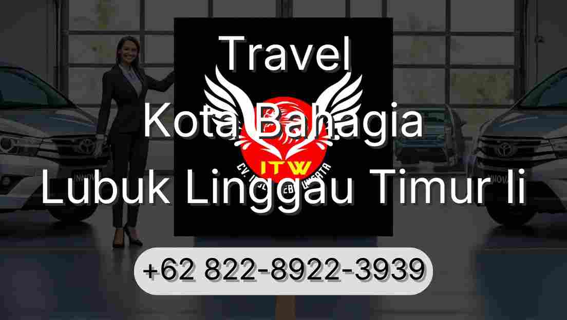 Travel Kota Bahagia Lubuk Linggau Timur Ii