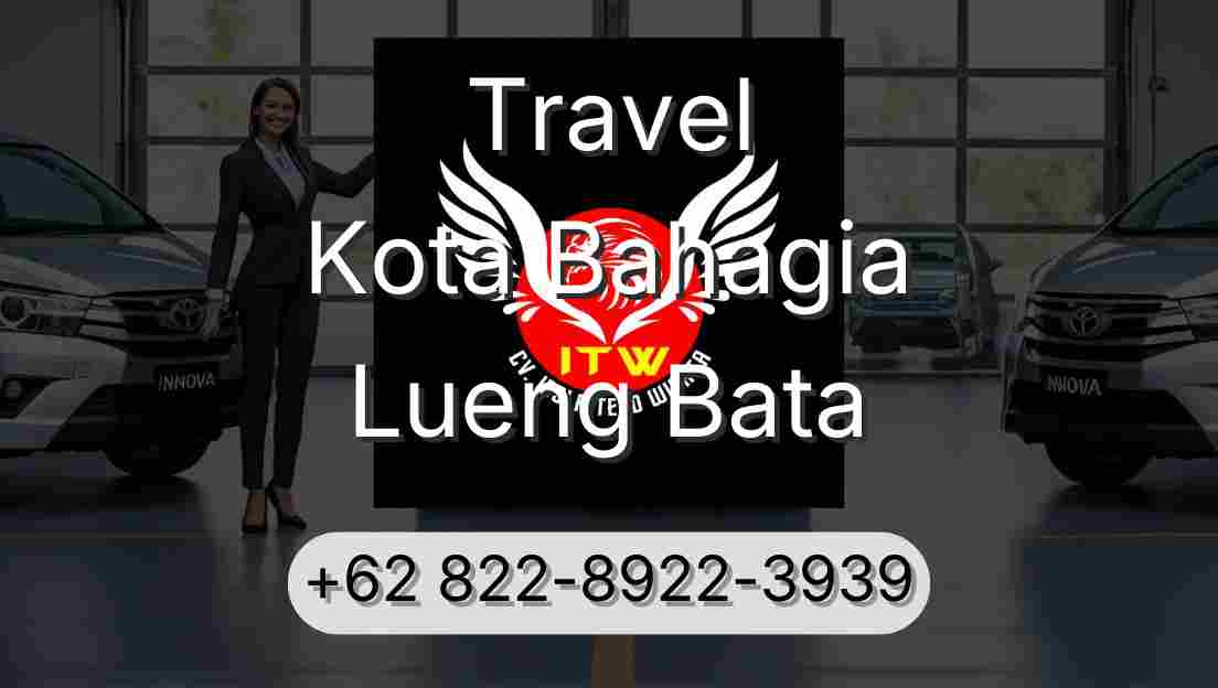 Travel Kota Bahagia Lueng Bata