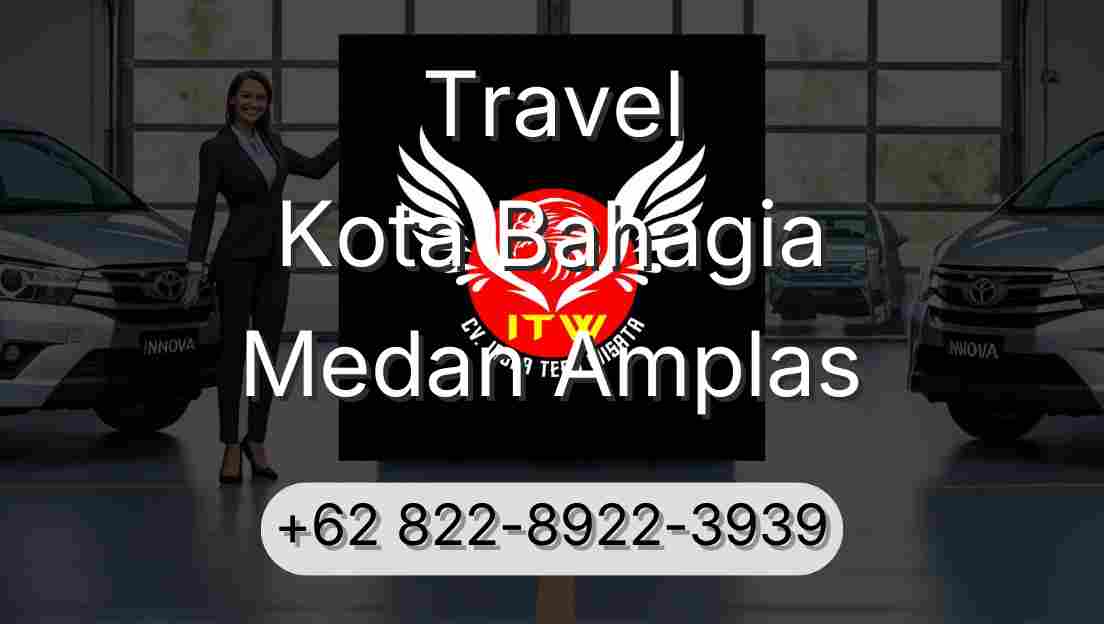 Travel Kota Bahagia Medan Amplas
