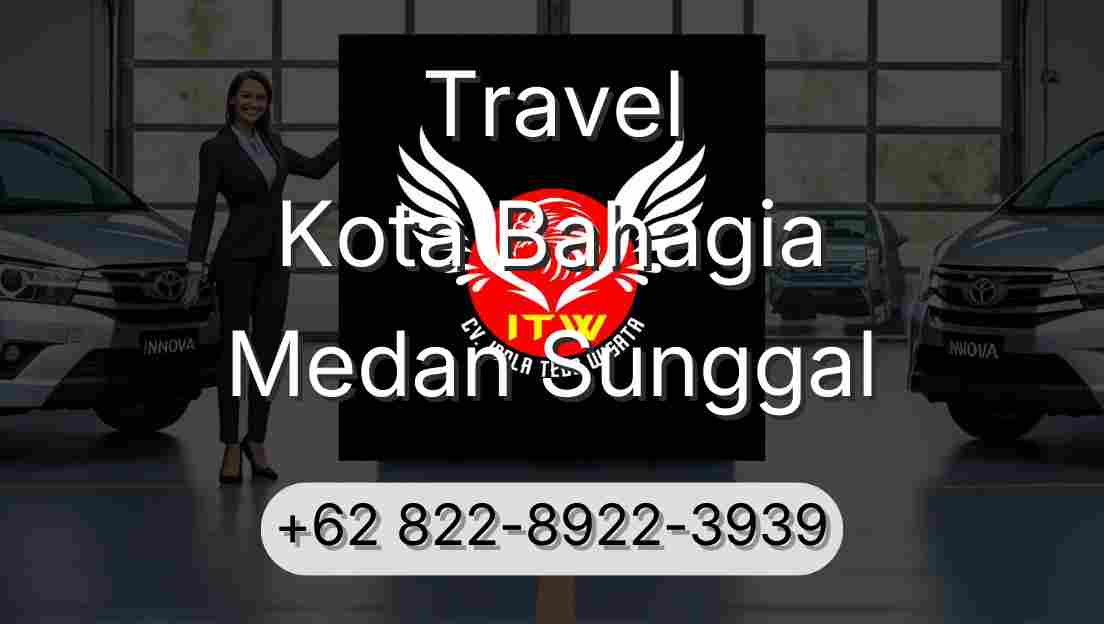 Travel Kota Bahagia Medan Sunggal