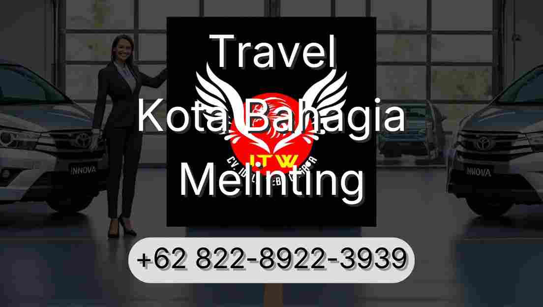 Travel Kota Bahagia Melinting