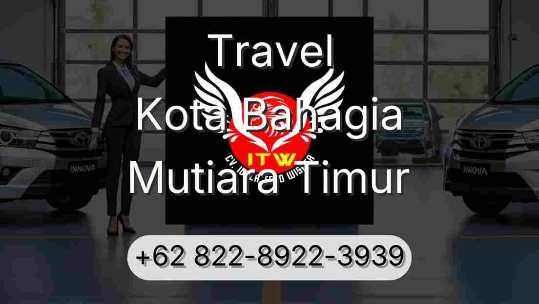 Travel Kota Bahagia Mutiara Timur