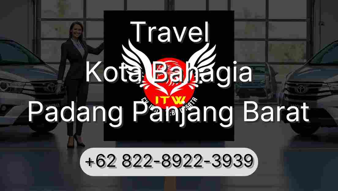 Travel Kota Bahagia Padang Panjang Barat