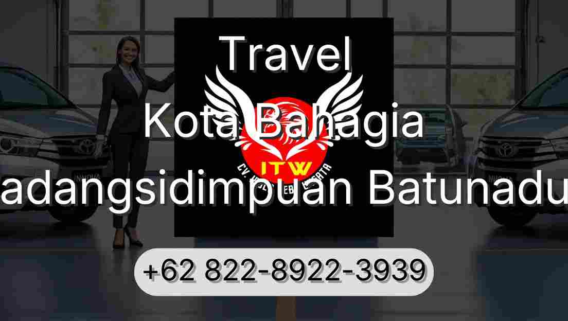 Travel Kota Bahagia Padangsidimpuan Batunadua