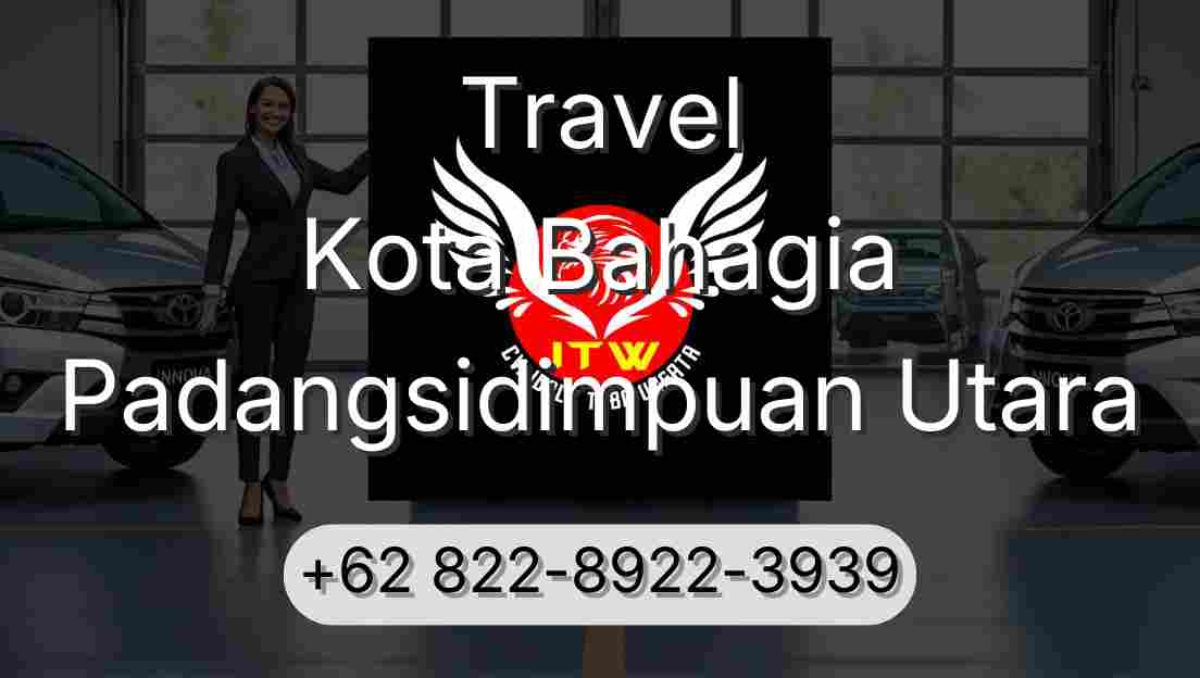 Travel Kota Bahagia Padangsidimpuan Utara