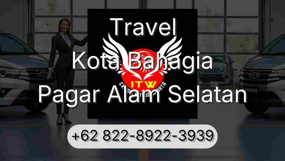Travel Kota Bahagia Pagar Alam Selatan