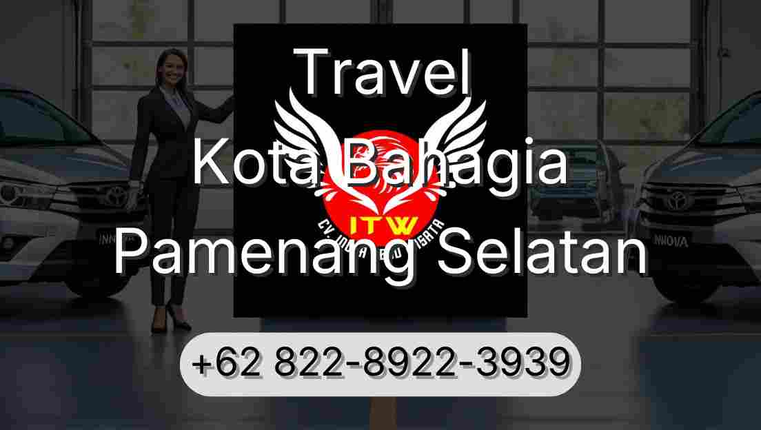 Travel Kota Bahagia Pamenang Selatan