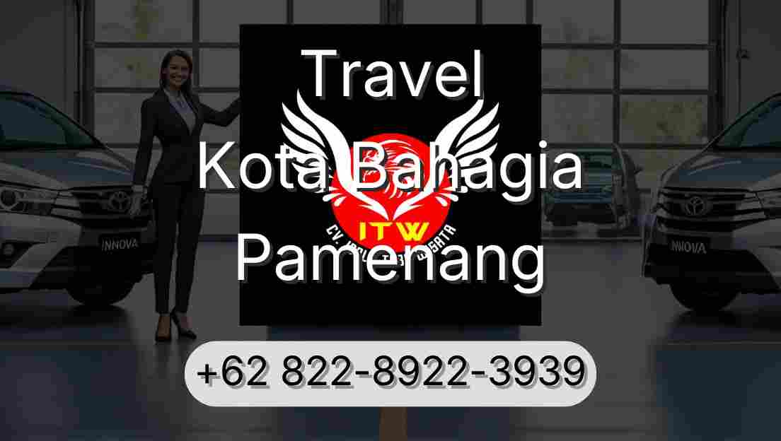 Travel Kota Bahagia Pamenang